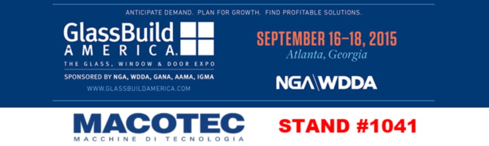 Macotec - Macotec alla fiera GlassBuild America 2015 ad Atlanta